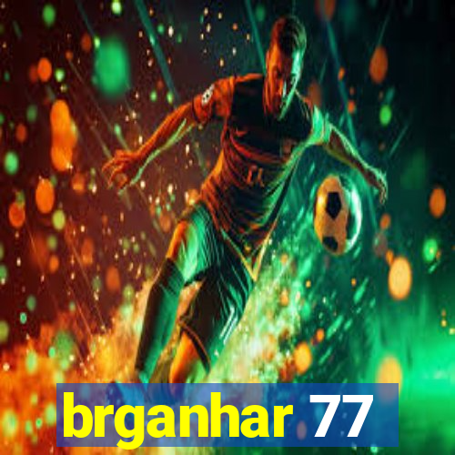 brganhar 77